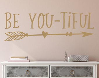 Be You Tiful decal - Girls room decal - Girls bedroom wall decal - Be you tiful wall decal -  Girls wall quote - Girls wall sticker - Be you