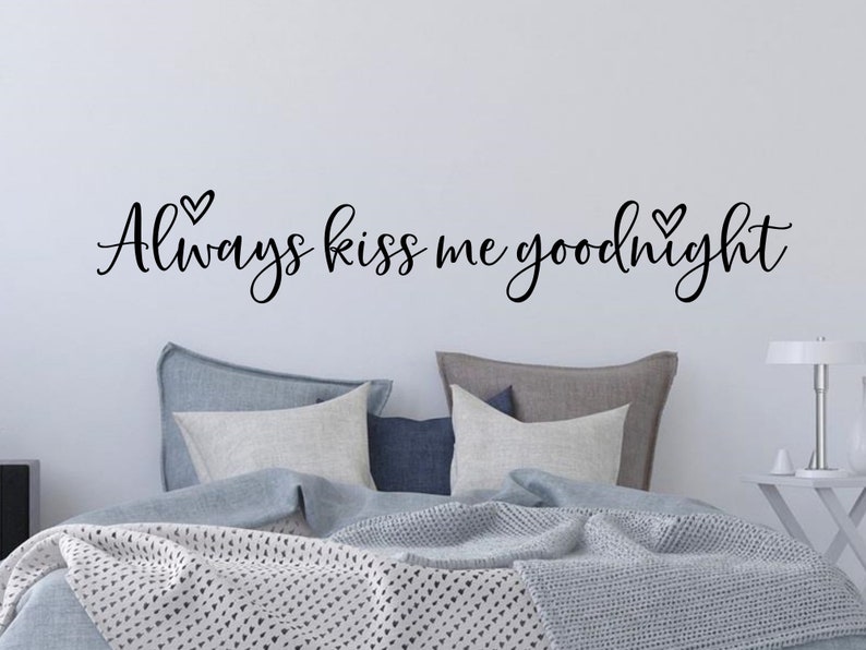 Always Kiss Me Goodnight Wall Decal Bedroom Wall Decal Etsy
