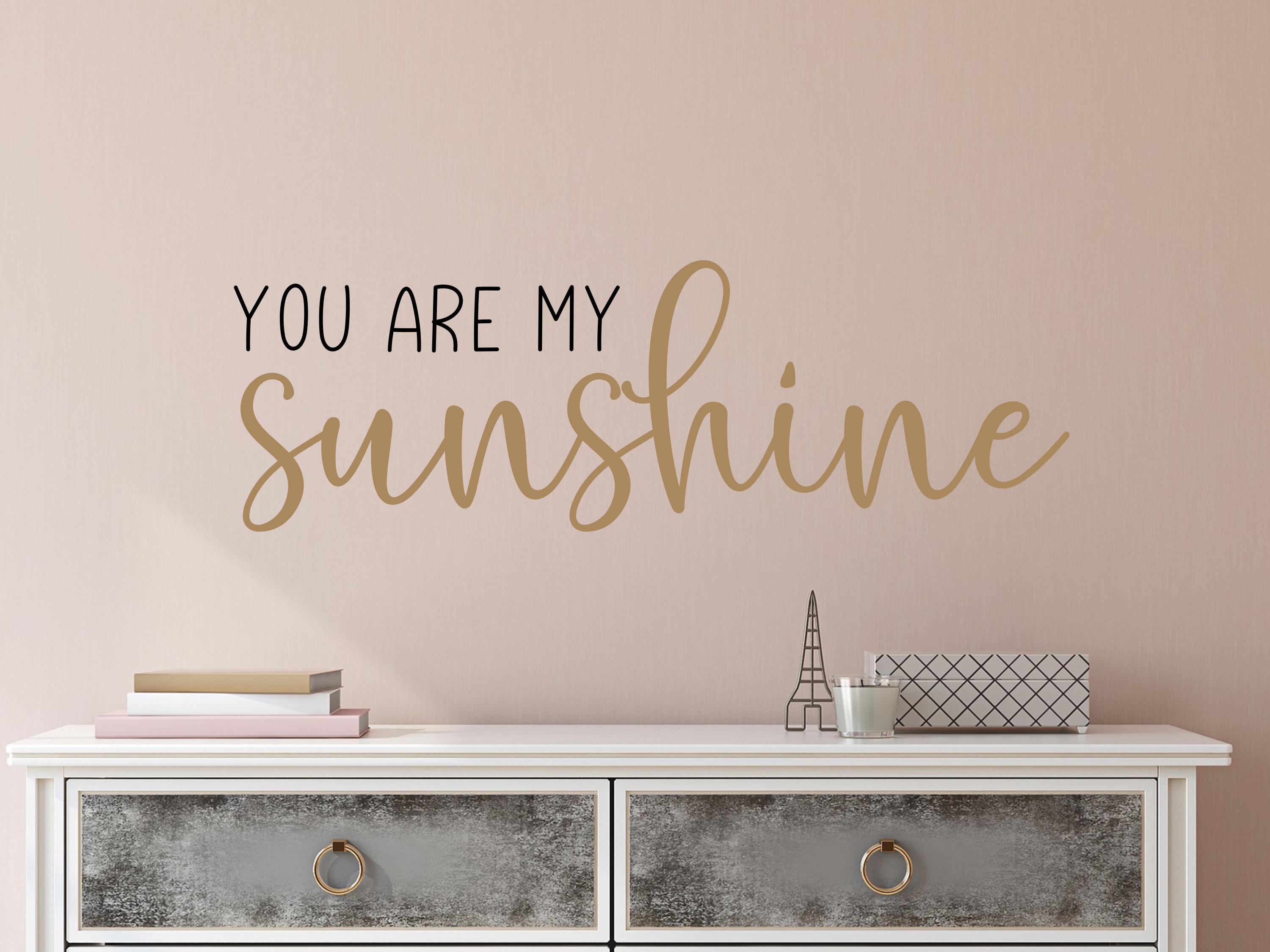 You Are My Sunshine Wall Decal- You Are My Sunshine Decal- You Are My ...