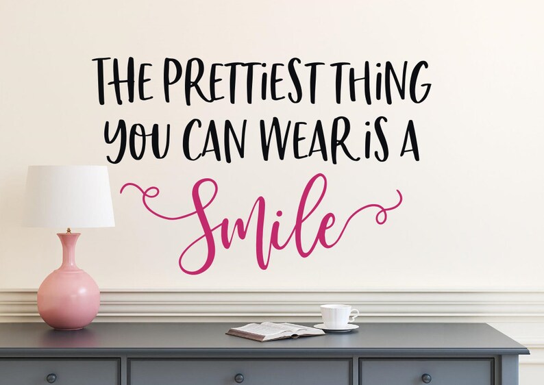 A Smile is the Prettiest Thing You Can Wear Wall Decal Girl Etsy
