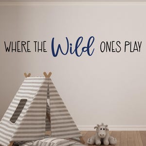 Where the wild ones play decal - Safari wall decal - Boho - Jungle decor - Where the wild things play wall decal - Playroom Decor - Wild