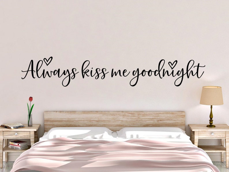 Always Kiss Me Goodnight Wall Decal Bedroom Wall Decal Etsy