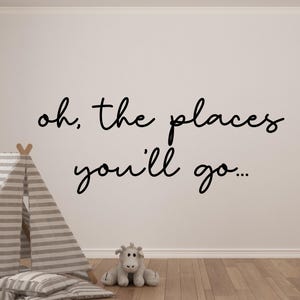 Oh the places you'll go Wandtattoo - Spielzimmer Zitat - Klassenzimmer Dekor - Dr. Seuss inspiriert - Wachstumsmentalität für Kinder