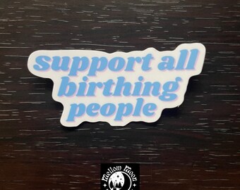 support all birthing people | sticker