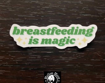 breastfeeding is magic | sticker