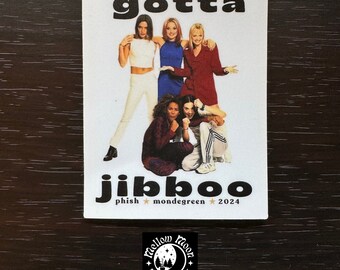 gotta jibboo ~ phish mondegreen sticker
