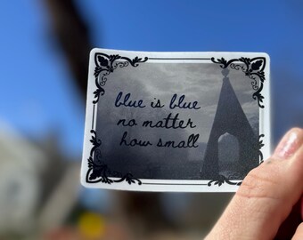 blue is blue no matter how small ~ wuthering heights movie sticker