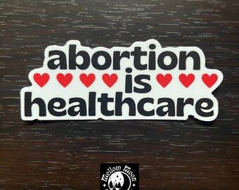 abortion is healthcare | sticker