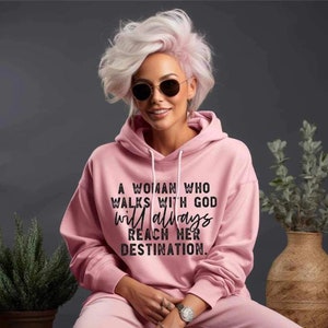 A Woman who Walks with God will Always Reach her Destination, Mother's Day Hoodie, Best Mom, Gift for Mom, Oversized T-Shirt