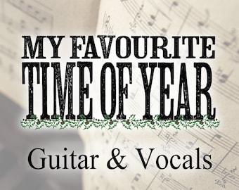 Sheet Music - Guitar & Vocals - My Favourite Time of Year