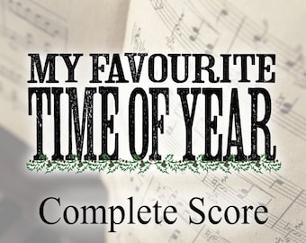 Sheet Music - Complete Score - My Favourite Time of Year