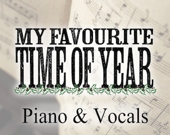 Sheet Music - Piano & Vocals - My Favourite Time of Year
