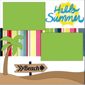 Hello Summer- 12X12 DIY Scrapbook layout or Premade Kit