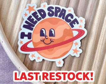 I Need Space Planet Sticker, Laptop Sticker, Matte finish, Waterproof Sticker, Groovy Stickers, Retro Sticker, Smiley Face, Saturn, Funny