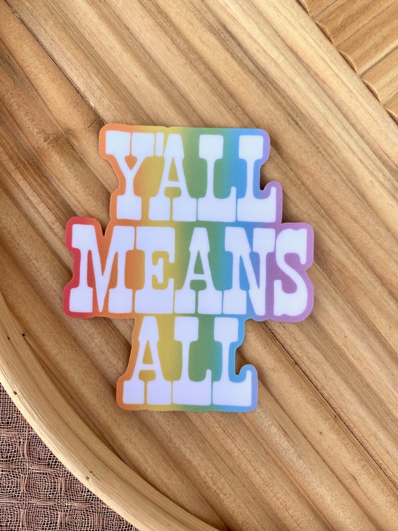 Yall Means All Sticker Hydroflask Sticker Pride LGBT Etsy