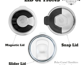 Polar Camel Replacement Lids, Magnetic Slide Closure Lid, Snap Lid, Slider Lid for 20oz and 30oz Polar Camel Tumblers