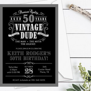 May include: Black and white birthday invitation with a vintage design. The invitation says "Premium Quality Aged 50 Years Vintage Dude" with a banner that says "The Man, The Myth, The Legend". The invitation is for Keith Rodger's 50th birthday party on October 28th at 3:30pm. The address is 345 Custer Road, Plano, TX. RSVP to Katelin at 785-340-0225.