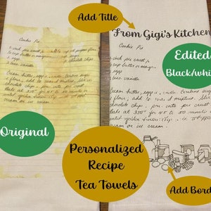 May include: Two tea towels with a vintage cookie pie recipe printed on them. The left towel is the original recipe with faded ink and stains. The right towel is a black and white version of the recipe with a hand-drawn illustration of baking ingredients. The text on the towels reads "From Gigi's Kitchen" and "Personalized Recipe Tea Towels".