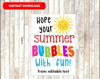 INSTANT DOWNLOAD Hope Your Summer Bubbles with Fun, Instant Download, Editable End of School Year Tags, Classmate Gifts