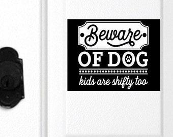 Beware of Dog Magnet, Kids Are Shifty Too, Beware of Dog Sign, Front Door Sign, Funny Door Sign, Message Magnet, Barking Dog, Watch Dog