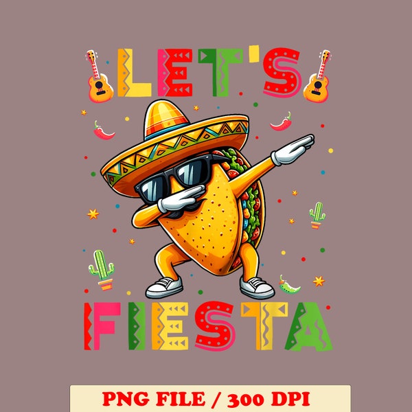 Let's Fiesta Taco Cinco De Mayo Png, Taco Png, Taco Design, Taco Shirt Design , Kids Mexican Party Png,  Digital Download