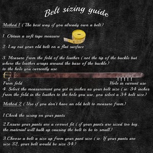 May include: A guide on how to measure for a belt, with two methods. Method 1: Measure an existing belt from the fold to the hole you use. Method 2: Measure your pants and choose a belt one size larger.