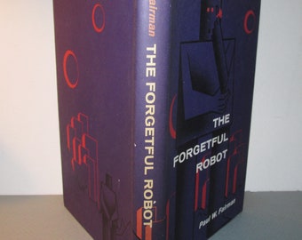 The Forgetful Robot by Paul Fairman