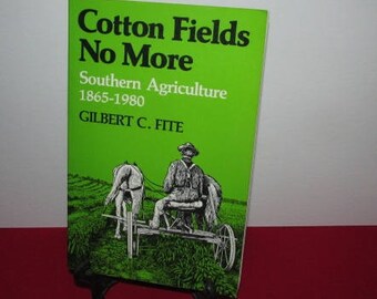 Softcover "Cotton Fields No More" by  Gilbert Fite
