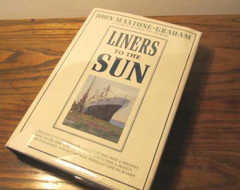 TRAVEL: Liners to the Sun by John Maxtone-Graham
