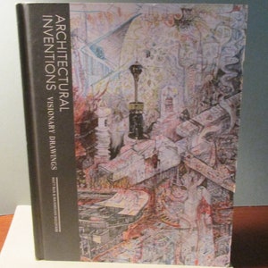 Architectural Inventions, Visionary Drawings by Matt Bua & Maximilian Goldfarb : SIGNED