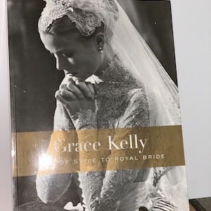 Grace Kelly, Icon of Style to Royal Bride