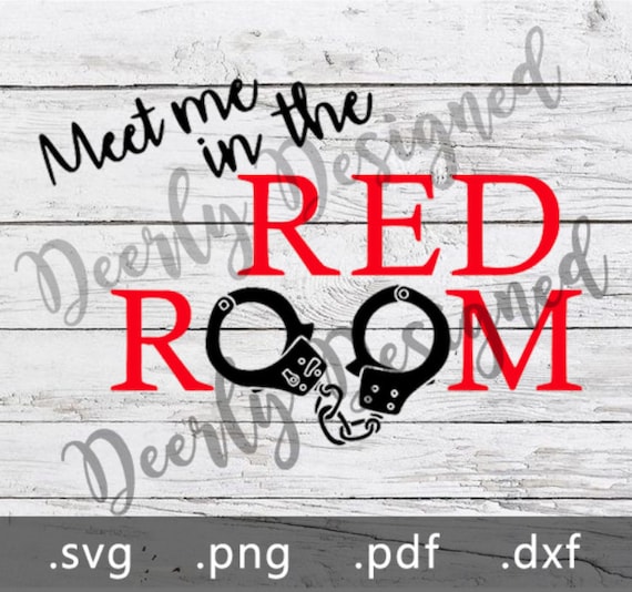 50 Shades Of Grey Svg Digital File Meet Me In The Red Room