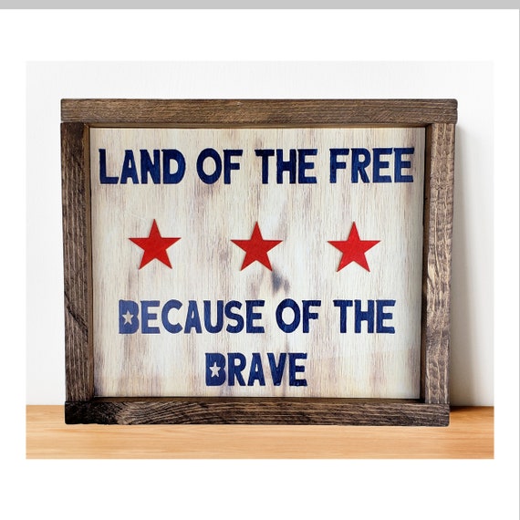 Highland Graphics Patriotic Sign America Home of Free Because of the Brave Highland Graphics Patriotic Sign America Home of Free Because of the Brave