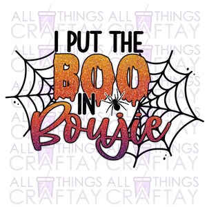 I put the boo in boujie Sublimation Digital Design Download PNG