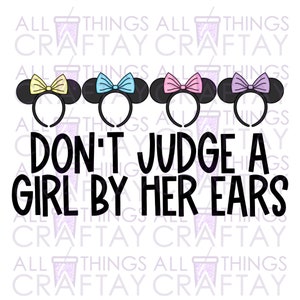 Don&#39;t Judge A Girl By Her Ears Sublimation Digital Design Download PNG