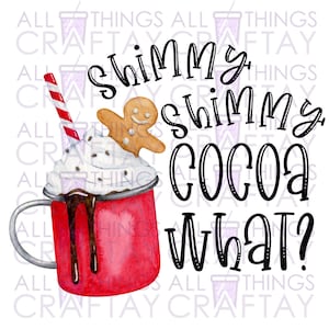 Shimmy Shimmy Cocoa What Sublimation Digital Design Download PNG