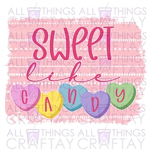 Sweet Like Candy Sublimation Digital Design Download PNG