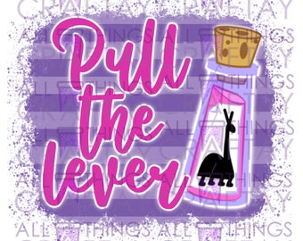 Pull The Lever Sublimation Digital Design Download PNG