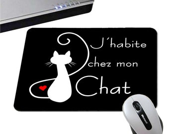 Tapis de Souris J'habite chez mon Chat - 10 couleurs au choix - Yonacrea