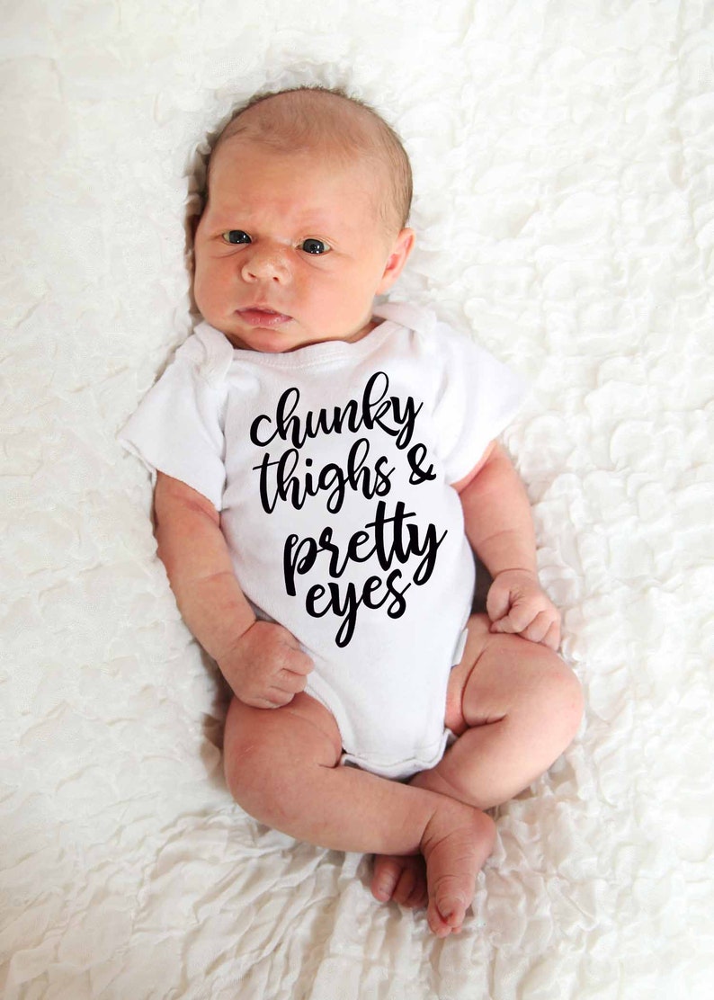Download Chunky Thighs & Pretty Eyes svg Funny Baby svg Cute Infant ...