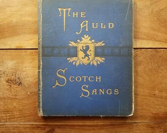 The Auld Scotch Sangs by Sinclair Dunn 1889, Second Edition, Scotch Songs, Rare Books, Antique Books, Scotland