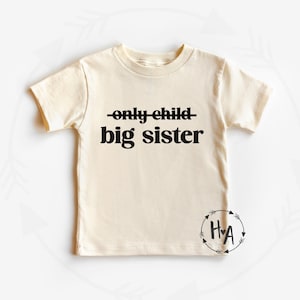 Only Child Big Sister Shirt,Big Sister Announcement,Only Child Expiring Shirt,Pregnancy Announcement,Cute Sister Shirt,Sis Toddler Tee,Gift