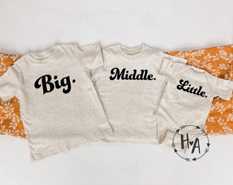 Big Middle Little Sibling Shirts/Big Sister/Big Brother/Little Brother/Little Sister/Matching Sister Shirts/Matching Brother Shirts/Gift