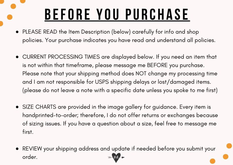 May include: A white background with black text outlining important information for buyers before purchasing. The text reads "BEFORE YOU PURCHASE" and includes bullet points with information about reading the item description, current processing times, size charts, and reviewing the shipping address.