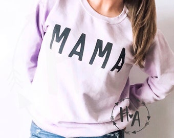 Mama Shirt / Mama Sweater / Mama Sweatshirt / Mom Shirt / New Mom Gift