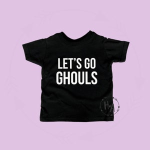 Let&#39;s Go Ghouls•Toddler Halloween Shirt•Kids Halloween TShirt•Fall Kids Tee•Halloween Shirt for Kids•Youth Shirt•Baby Shirt•Girls Halloween