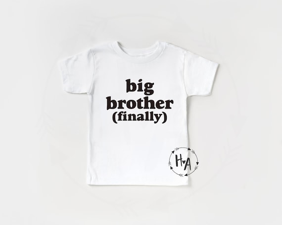 Big Brother Finally T-Shirt Gift Big Brother Finally T-Shirt Gift