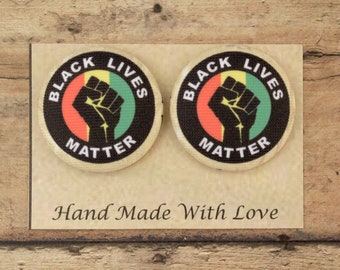 Fabric Covered Button Earrings, Black Lives Matter African Fabric Covered Button Covered  Earrings, Statement Earrings