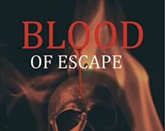 Blood of Escape by D.M. Wyatt