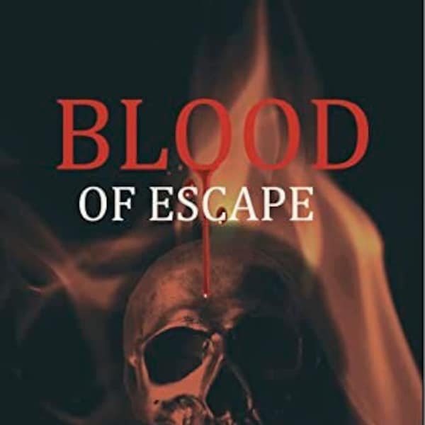 Blood of Escape by D.M. Wyatt